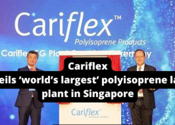 Cariflex reveals ‘world’s largest’ polyisoprene latex plant in Singapore